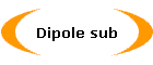 Dipole sub