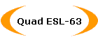 Quad ESL-63